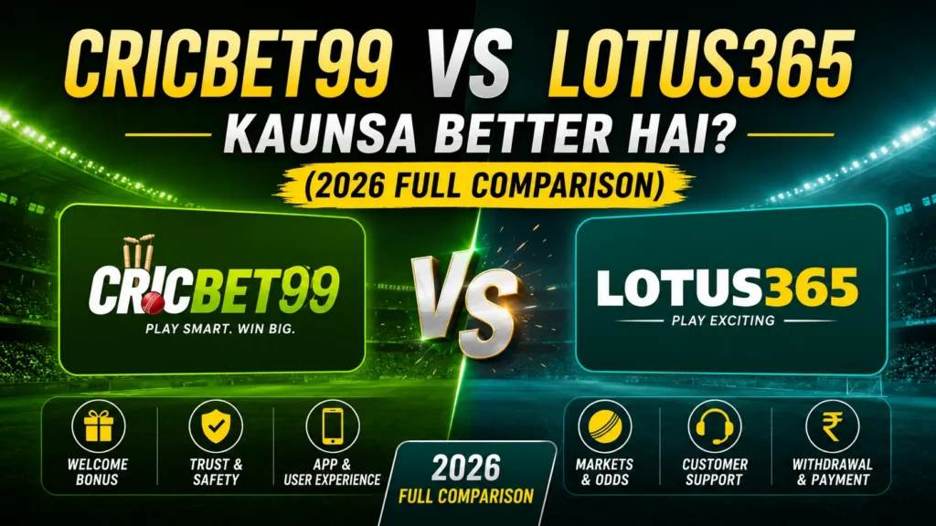 Cricbet99 vs Lotus365 – Kaunsa Better Hai? (2026 Full Comparison)
